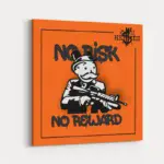No-Risk-No-Reward-STRAIGHT-CANVAS-1X1